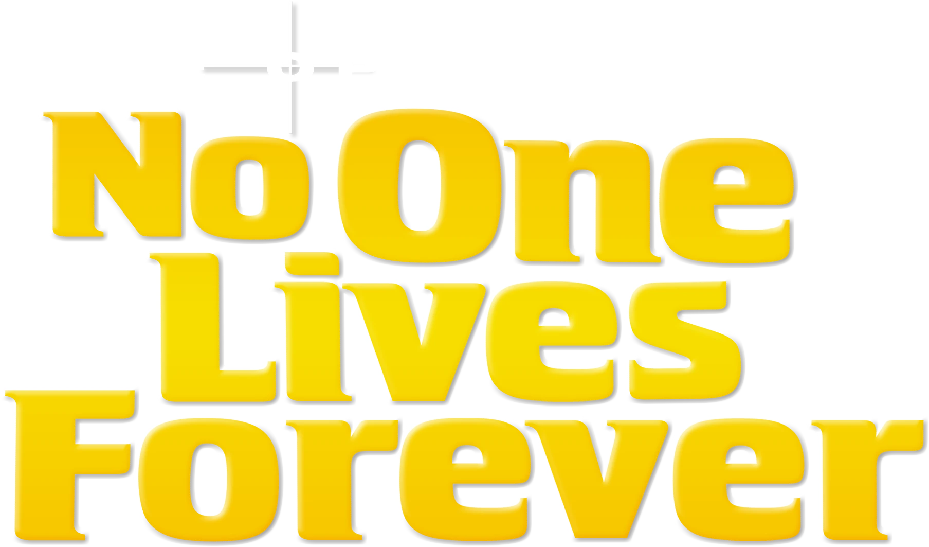No One Lives Forever